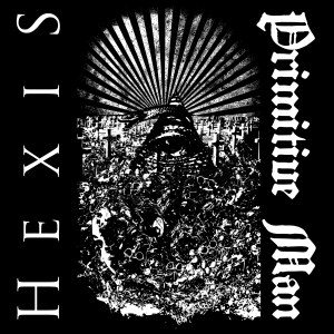 Primitive Man/Hexis