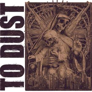 To Dust