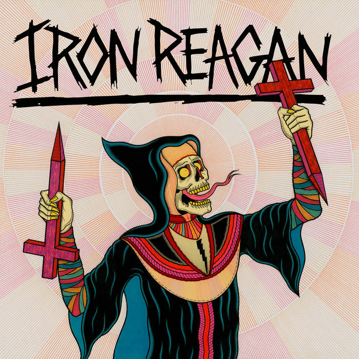 Iron Reagan – Crossover Ministry&nbsp;(Review)