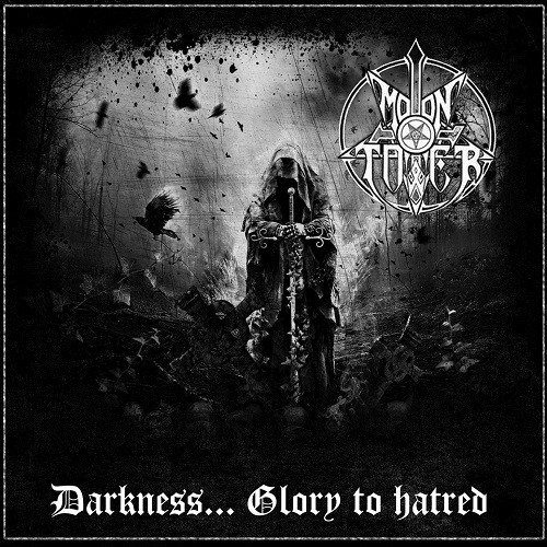 Moontower – Darkness…Glory to Hatred&nbsp;(Review)