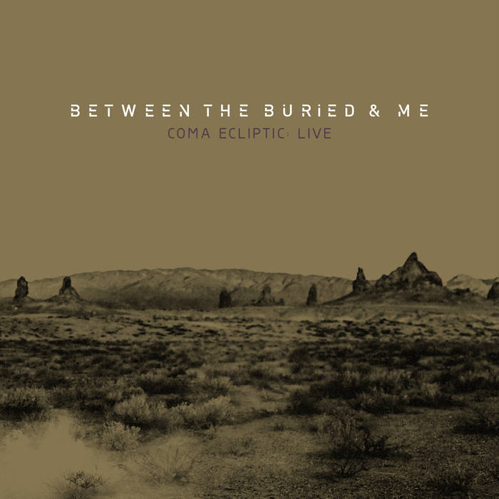 Between the Buried and Me – Coma Ecliptic: Live&nbsp;(Review)