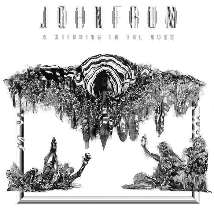 John Frum – A Stirring in the Noos&nbsp;(Review)
