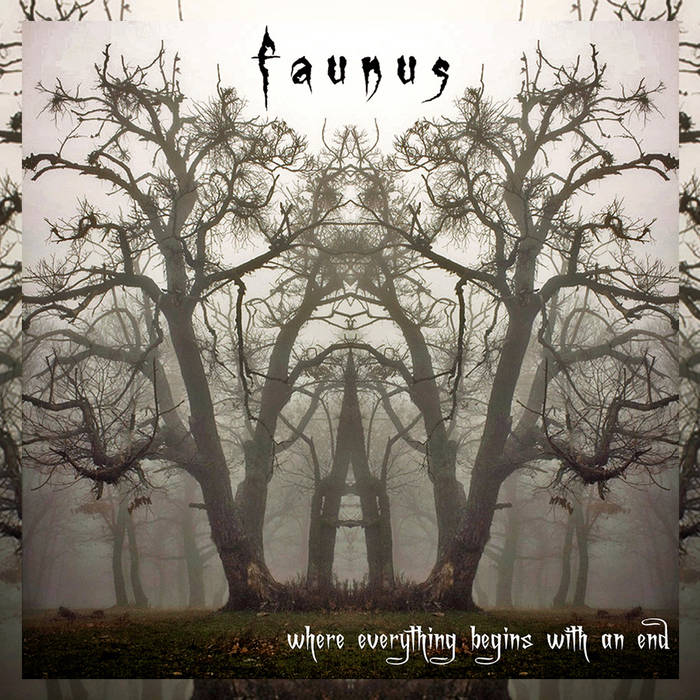 Faunus – Where Everything Begins with an End&nbsp;(Review)