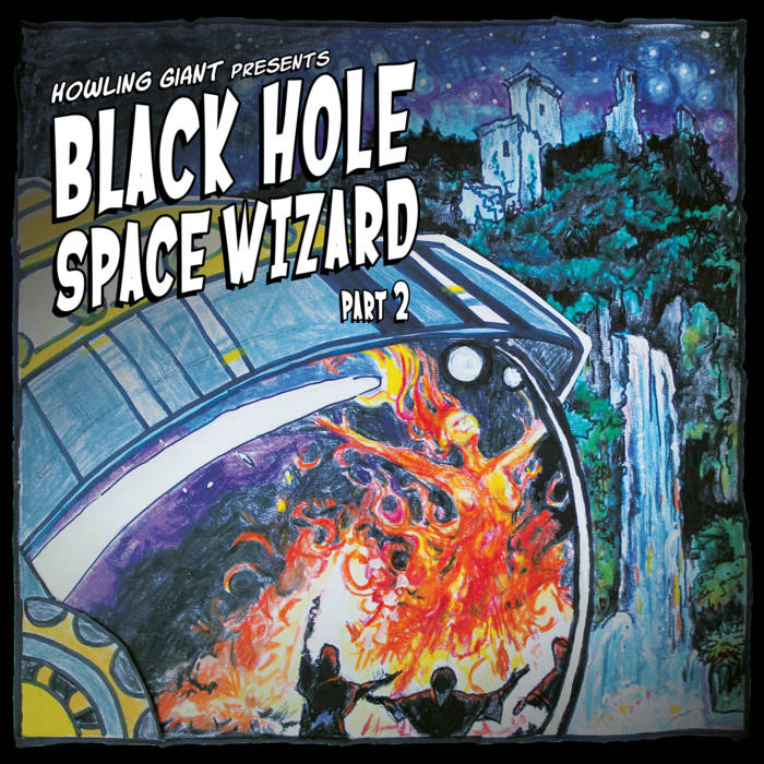 Howling Giant – Black Hole Space Wizard: Part 2&nbsp;(Review)