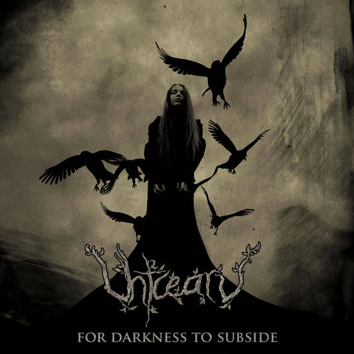 Uhtcearu – For Darkness to Subside&nbsp;(Review)