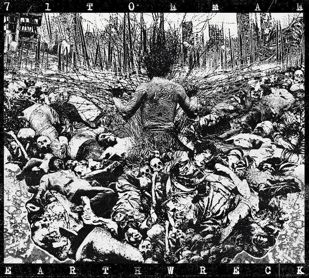 71TONMAN – Earthwreck&nbsp;(Review)