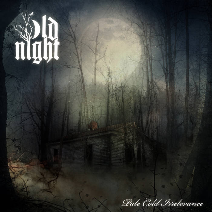 Old Night – Pale Cold Irrelevance&nbsp;(Review)