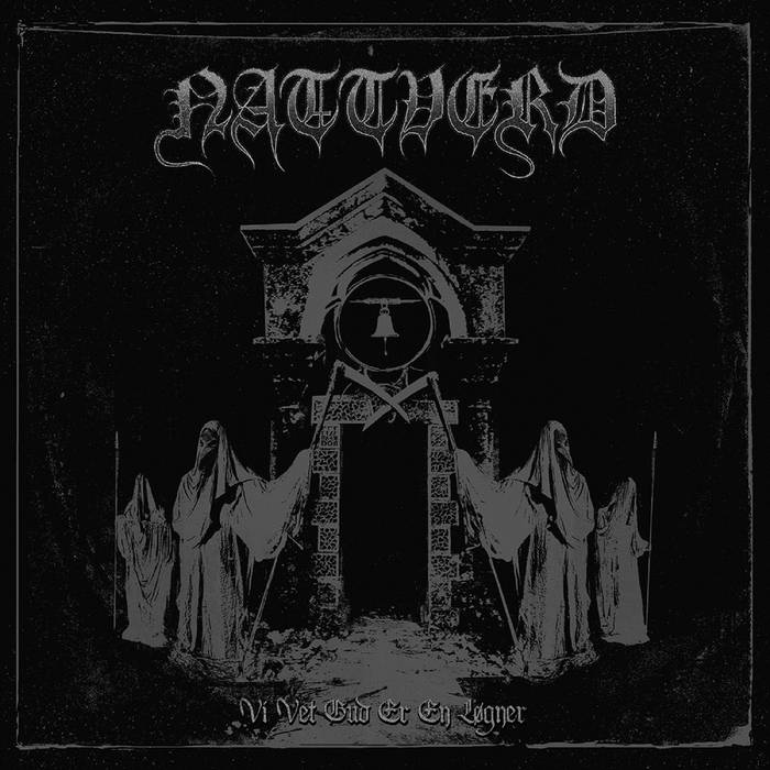 Nattverd – Vi Vet Gud Er En Løgner&nbsp;(Review)