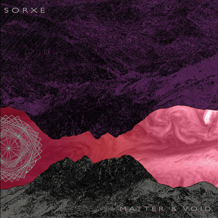 Sorxe – Matter & Void&nbsp;(Review)