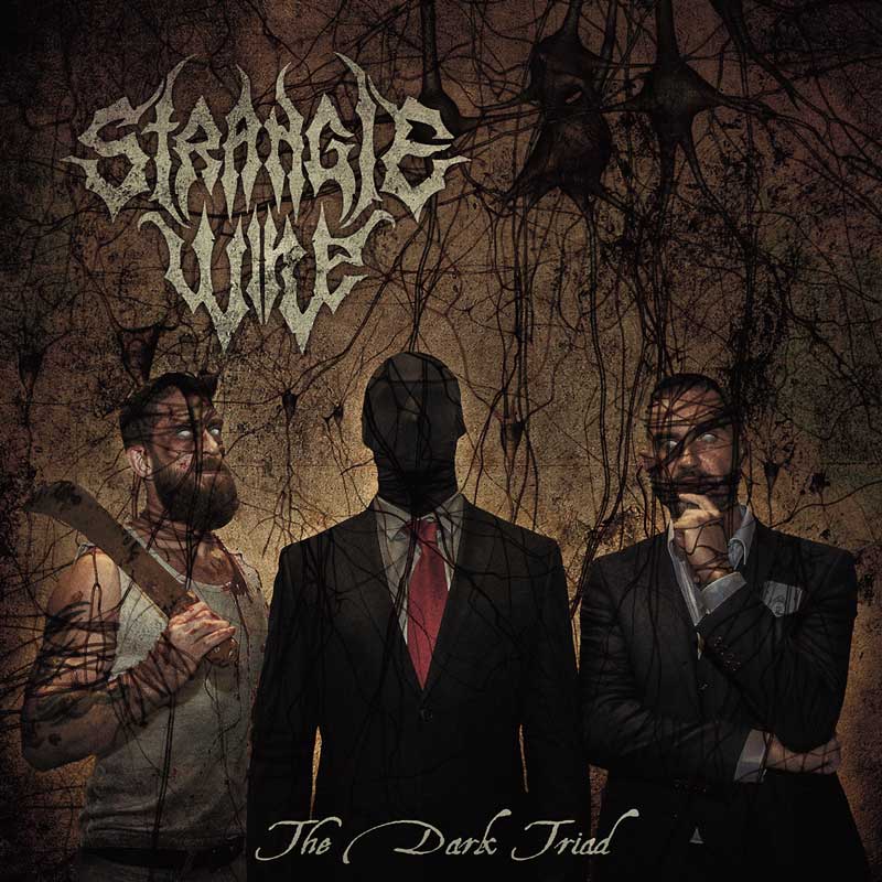 Strangle Wire – The Dark Triad&nbsp;(Review)