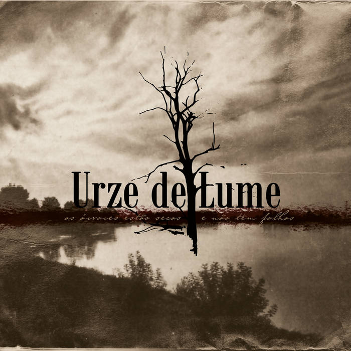 Urze de Lume – As Árvores Estão Secas e Não Têm Folhas&nbsp;(Review)