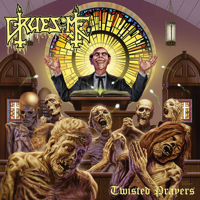 Gruesome – Twisted Prayers&nbsp;(Review)