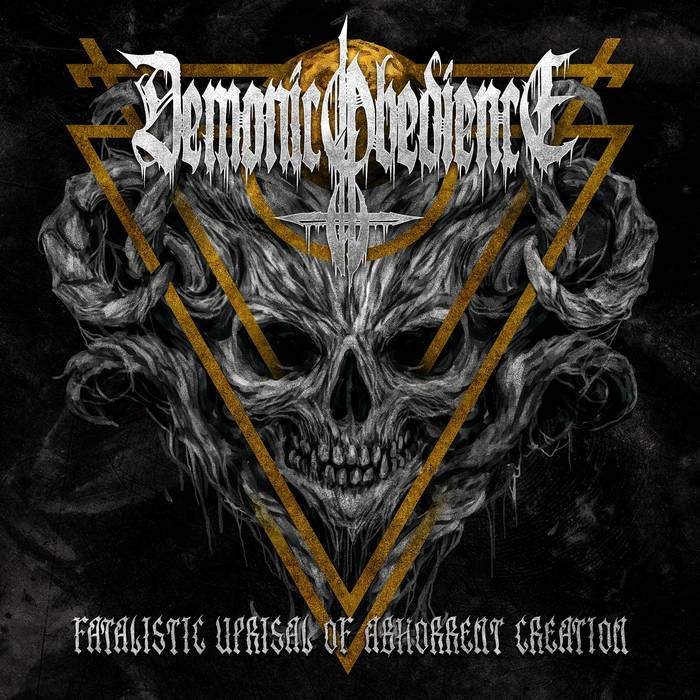 Demonic Obedience – Fatalistic Uprisal of Abhorrent Creation&nbsp;(Review)