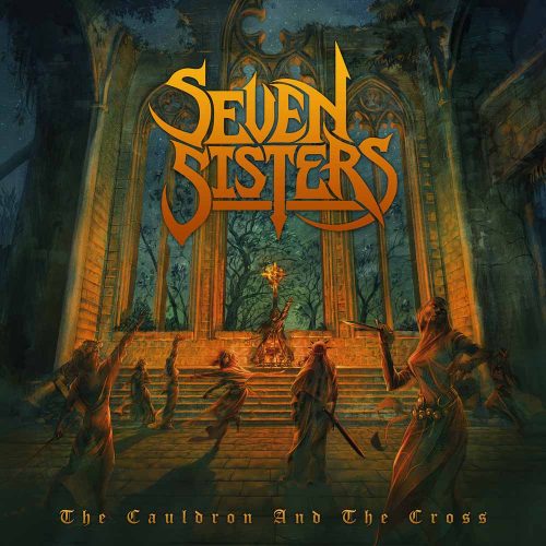 Seven Sisters – The Cauldron and the Cross&nbsp;(Review)