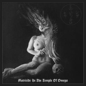 Ævangelist - Matricide in the Temple of Omega