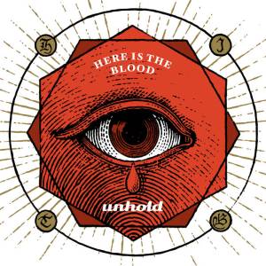 Unhold - Here Is the Blood