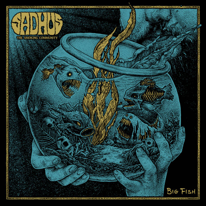 Sadhus “The Smoking Community” – Big Fish&nbsp;(Review)