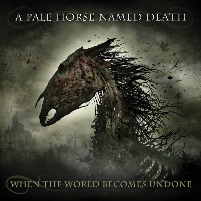 A Pale Horse Named Death – When the World Becomes Undone&nbsp;(Review)