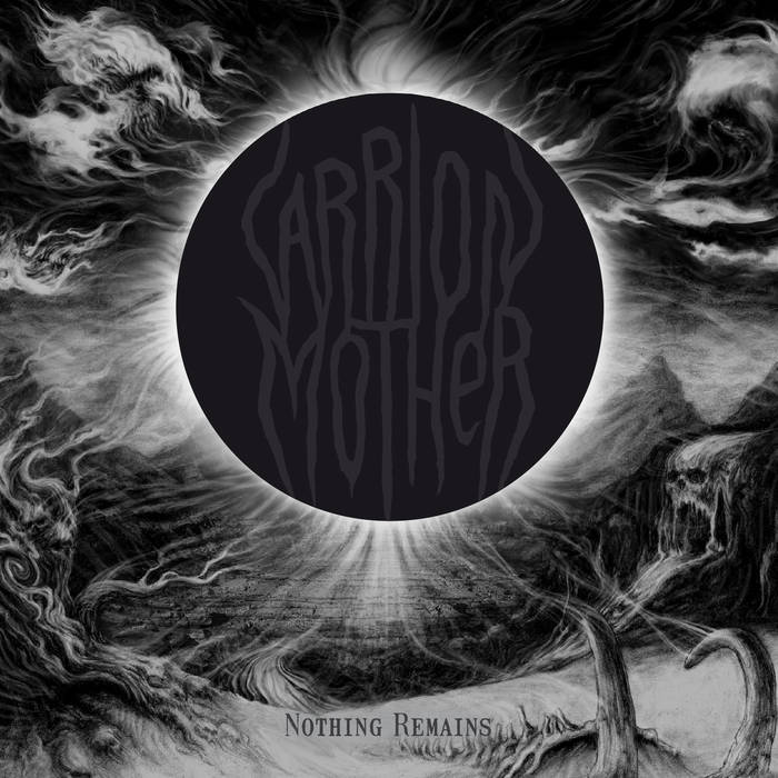 Carrion Mother – Nothing Remains&nbsp;(Review)