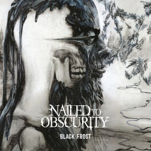 Nailed to Obscurity - Black Frost