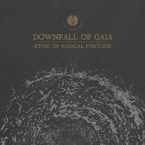 downfall of gaia - ethic of radical finitude