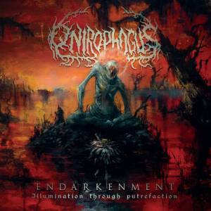 Onirophagus - Endarkenment (Illumination Through Putrefaction)