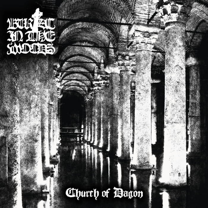 Burial in the Woods – Church of Dagon&nbsp;(Review)