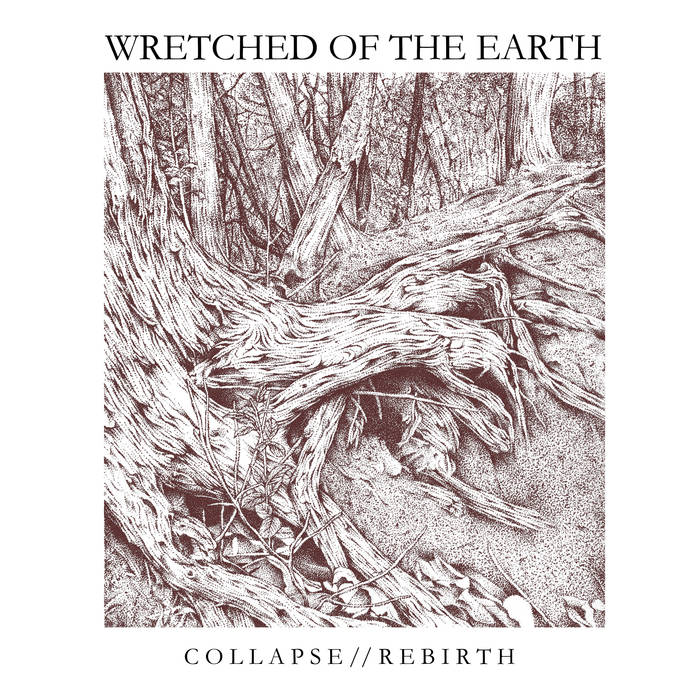 Wretched of the Earth – Collapse//Rebirth (Review)