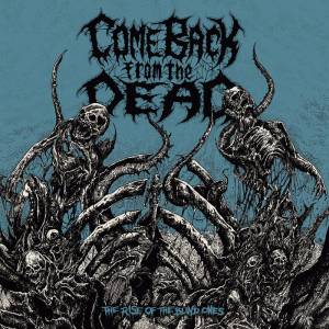Come Back from the Dead - The Rise of the Blind Ones