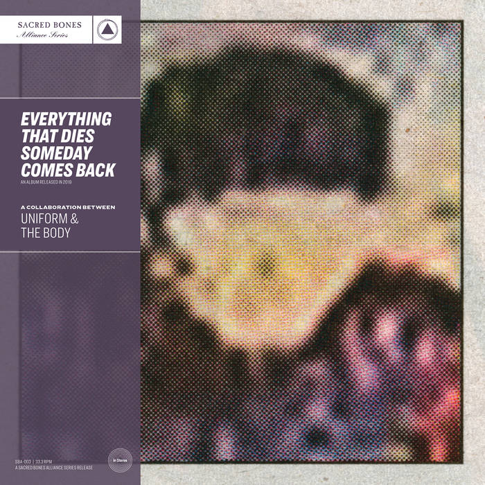 Uniform & The Body – Everything That Dies Someday Comes Back&nbsp;(Review)