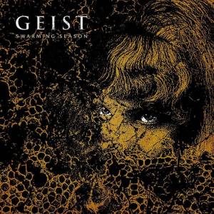 Geist - Swarming Season