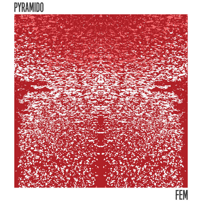 Pyramido – Fem&nbsp;(Review)