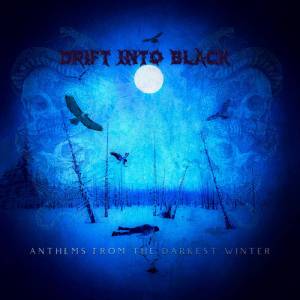 Drift into Black - Anthems from the Darkest Winter