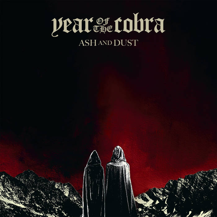 Year of the Cobra – Ash and Dust&nbsp;(Review)