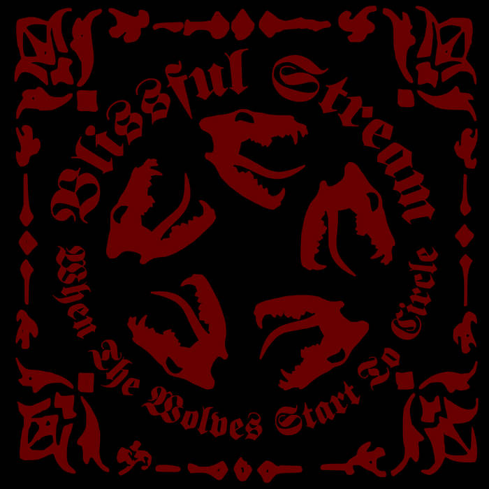 Blissful Stream – When the Wolves Start to Circle&nbsp;(Review)