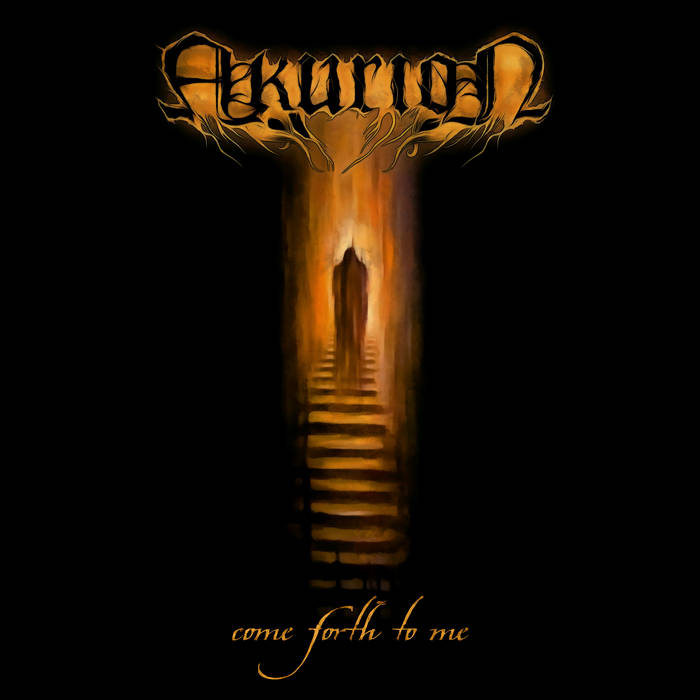 Akurion – Come Forth to Me&nbsp;(Review)