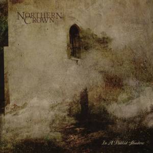 Northern Crown - In a Pallid Shadow