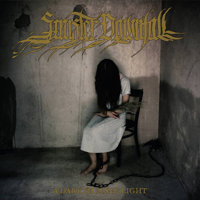 Sinister Downfall – A Dark Shining Light&nbsp;(Review)