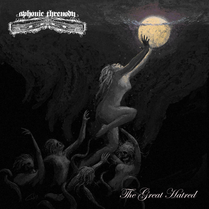Aphonic Threnody – The Great Hatred&nbsp;(Review)