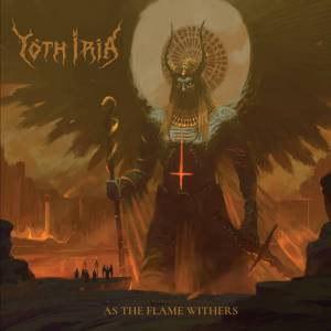 Yoth Iria - As the Flame Withers