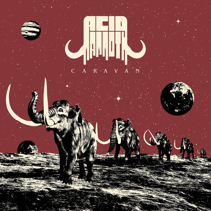 Acid Mammoth – Caravan&nbsp;(Review)