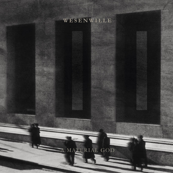 Wesenwille – II: A Material God&nbsp;(Review)