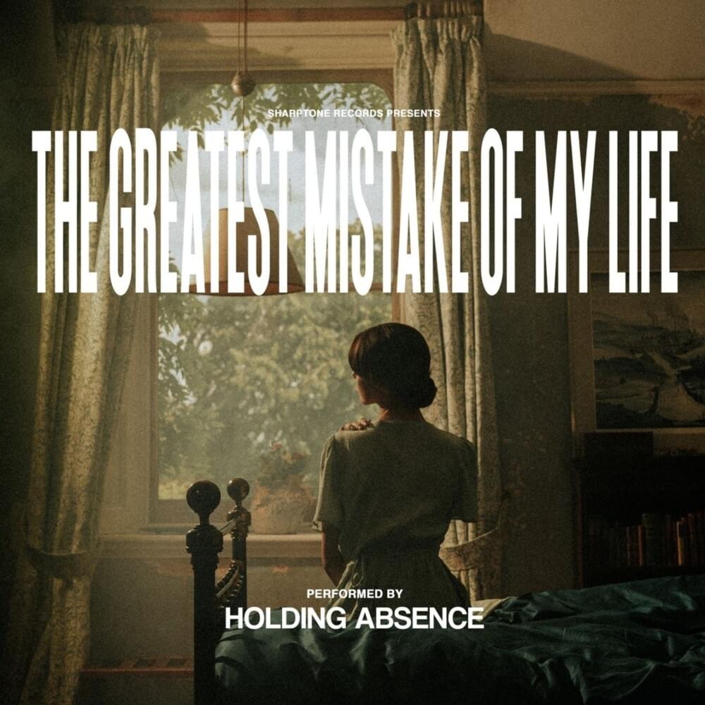 Holding Absence – The Greatest Mistake of My Life&nbsp;(Review)
