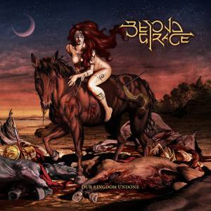 Beyond Grace - Our Kingdom Undone