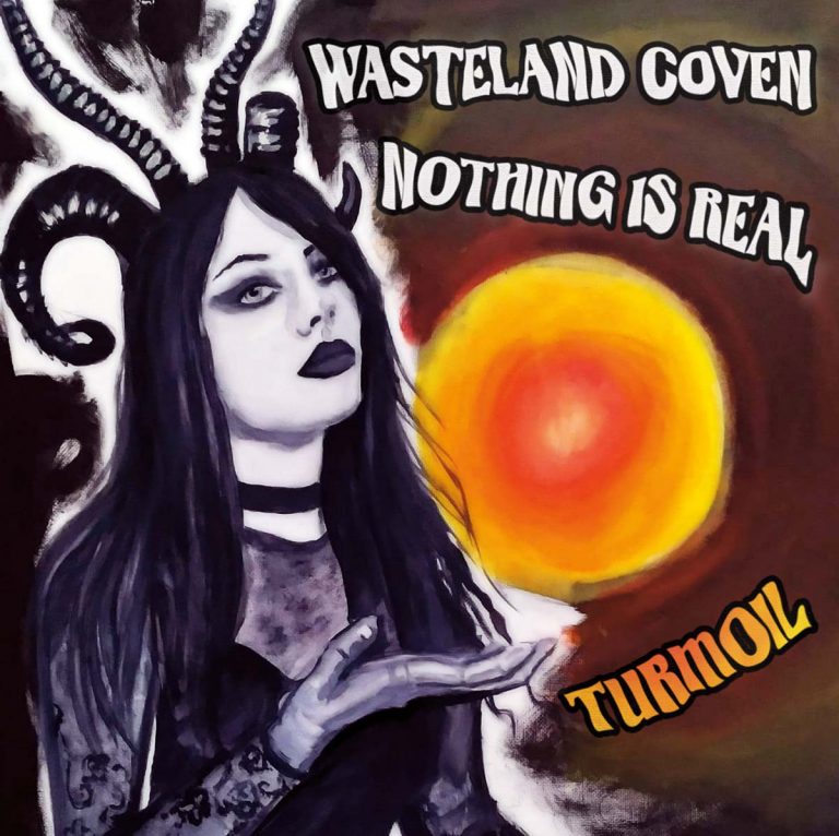 Wasteland Coven/Nothing Is Real – Turmoil – Split&nbsp;(Review)