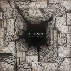 Kehlvin - Holistic Dreams