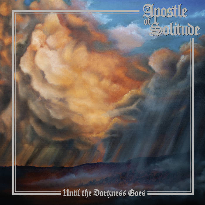 Apostle of Solitude – Until the Darkness Goes&nbsp;(Review)