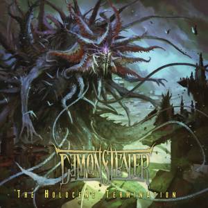 Demonstealer - The Holocene Termination