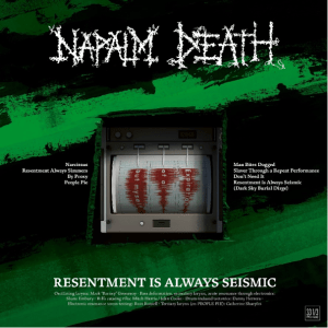 Napalm Death - Resentment Is Always Seismic - a Final Throw of Throes