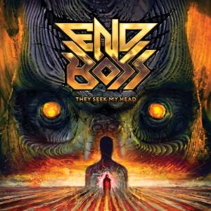 End Boss - They Seek My Head